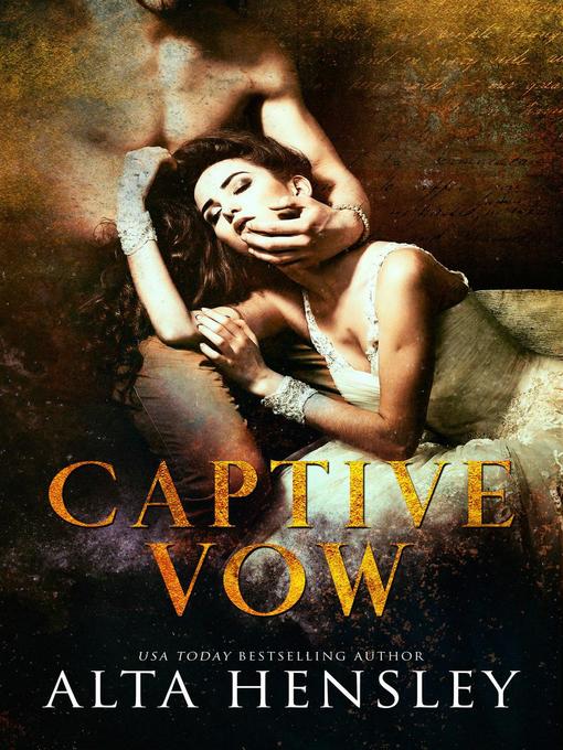 Title details for Captive Vow by Alta Hensley - Available